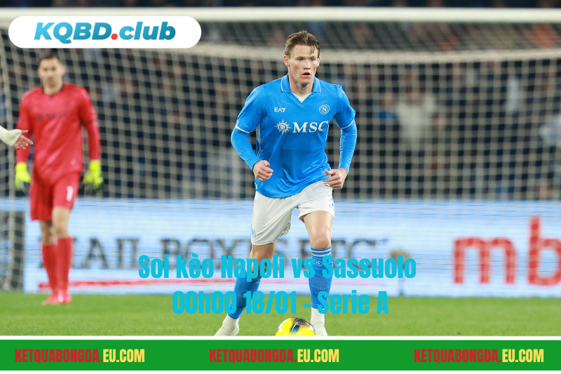 Đội hình dự kiến trước trận Napoli vs Sassuolo Đội hình dự kiến trước trận Napoli vs Sassuolo
