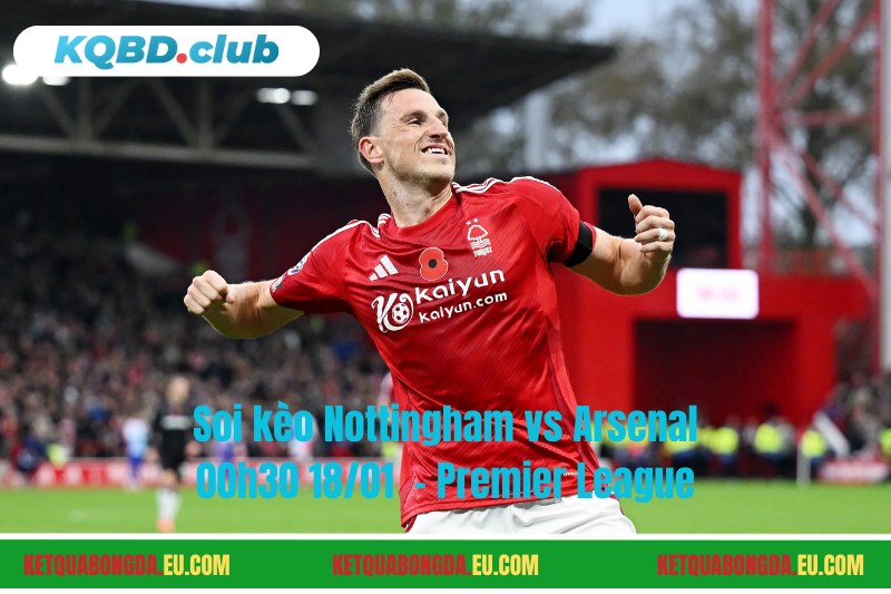 Đội hình dự kiến trước trận Nottingham vs Arsenal