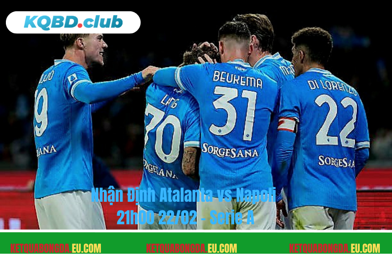 Đội hình dự kiến trước trận Atalanta vs Napoli Đội hình dự kiến trước trận Atalanta vs Napoli